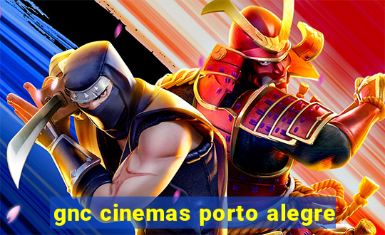 gnc cinemas porto alegre